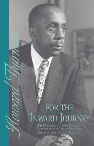For the Inward Journey by Ann Spencer Thurman, Howard Thurman ...