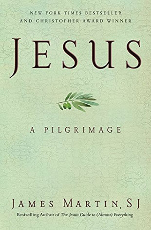 Jesus by James Martin | Review | Spirituality & Practice
