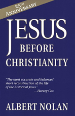 Jesus Before Christianity by Albert Nolan | Review | Spirituality ...