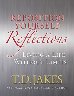 Reposition Yourself Reflections by T.D. Jakes | Review | Spirituality ...